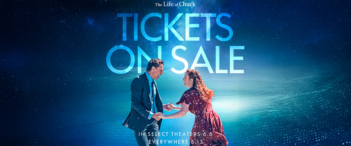 Tickets for The Life of Chuck are available now! In select theaters on 6/6 and everywhere on 6/13